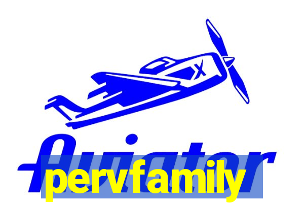 pervfamily