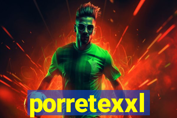 porretexxl