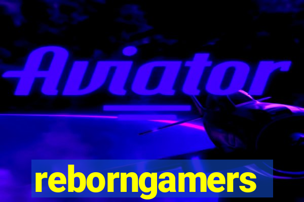 reborngamers