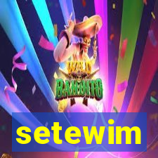 setewim